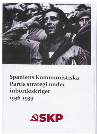 Spaniens Kommunistiska Partis strategi under inbördeskriget 1936-1939